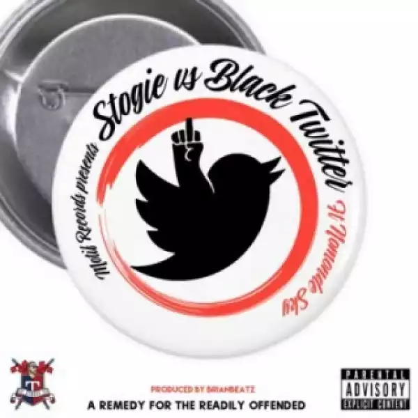 Stogie T - Stogie vs Black Twitter ft. Nomonde Sky